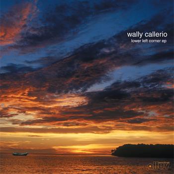 Wally Callerio - Lower Left Corner EP