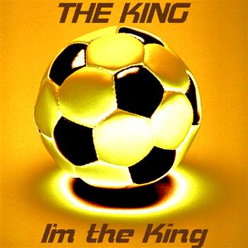 The King - I'm the king