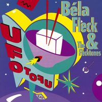 Bela Fleck And The Flecktones - UFO Tofu