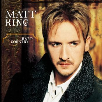 Matt King - Hard Country