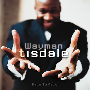 Wayman Tisdale - Face To Face (US Version)