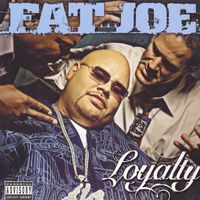 Fat Joe - Loyalty (Explicit)