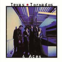 Texas Tornados - 4 Aces