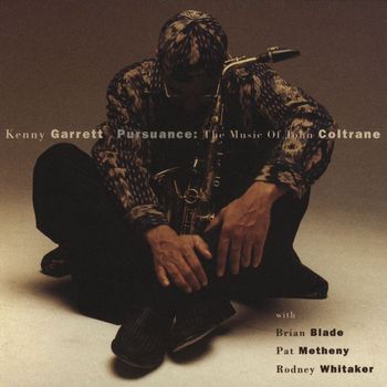 Kenny Garrett - Pursuance:  The Music Of John Coltrane