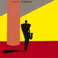 David Sanborn - As We Speak