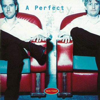 Sko/Torp - A Perfect Day
