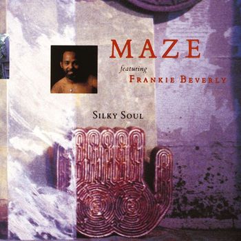 Maze/Frankie Beverly - Silky Soul