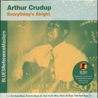 Arthur Big Boy Crudup - Everything's Alright
