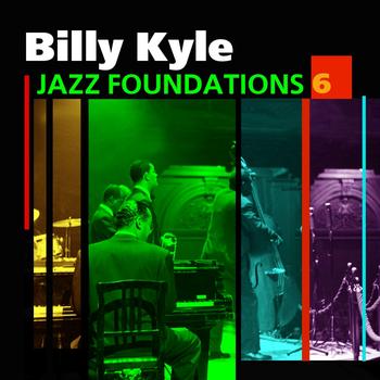 Billy Kyle - Jazz Foundations Vol. 6