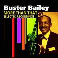 Buster Bailey - More Than That (Selected Recordings)