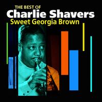 Charlie Shavers - Sweet Georgia Brown (The Best Of)