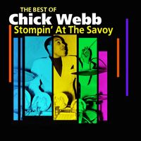 Chick Webb - Stompin' At The Savoy (The Best Of)
