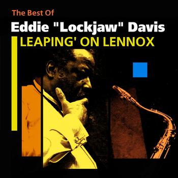 Eddie Lockjaw Davis - Leaping' On Lennox (The Best Of)