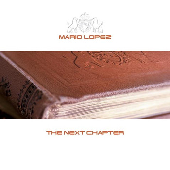 Mario Lopez - The Next Chapter