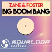 Zane, Foster - Big Boom Bang