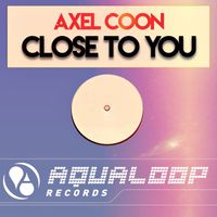 Axel Coon - Close to You