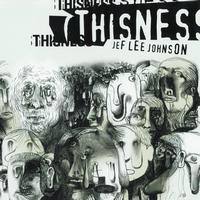 Jef Lee Johnson - Thisness