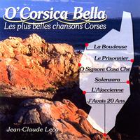 Jean-Claude Leca - O' Corsica Bella (Les plus belles chansons corses)