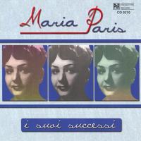 Maria Paris - Maria Paris i suoi successi