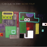 Caecilie Norby - Slow Fruit