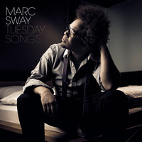 Marc Sway - Tuesday Songs