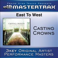 Casting Crowns - East To West [Performance Tracks]