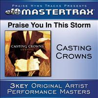 Casting Crowns - Praise You In The Storm [Performance Tracks]