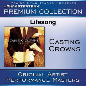 Casting Crowns - Lifesong Premium Collection [Performance Tracks]