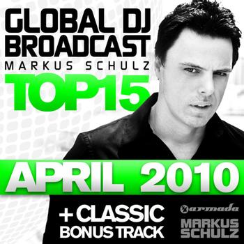 Markus Schulz - Global DJ Broadcast Top 15 - April 2010
