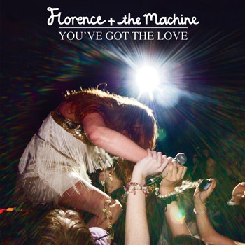 Florence + The Machine - You've Got The Love