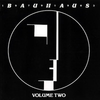 Bauhaus - Bauhaus - 1979-1983 Volume Two (Explicit)