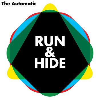 The Automatic - Run and Hide
