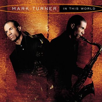 Mark Turner - In This World