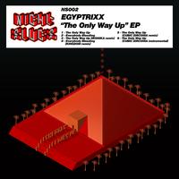 Egyptrixx - The Only Way Up EP