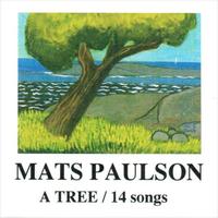 Mats Paulson - A Tree