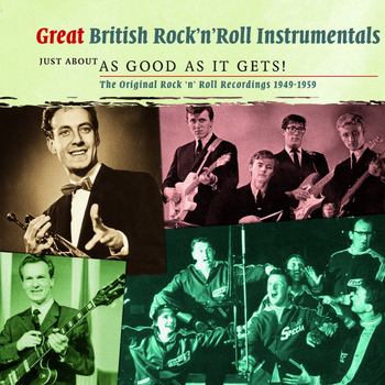 Various Artists - Great British Rock 'n' Roll Instrumentals - Just About As Good As It Gets!