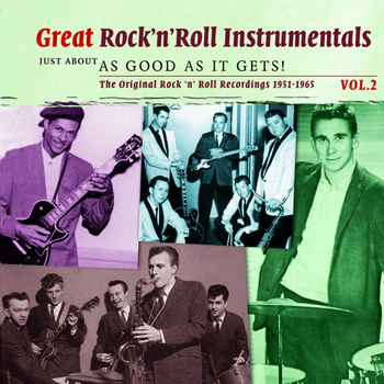 Various Artists - Great Rock 'n' Roll Instrumentals  - Just About As Good As It Gets!  Volume 2