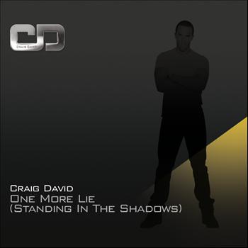 Craig David - One More Lie (Standing In The Shadows)