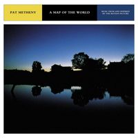 Pat Metheny - A Map of the World-Music from and Inspired by the Motion Picture