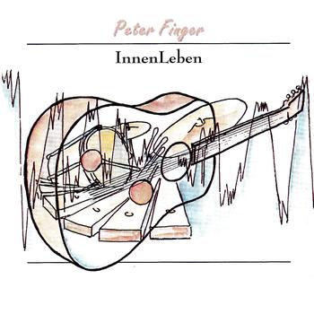Peter Finger - InnenLeben