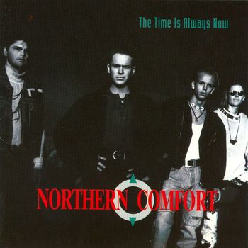 Northern Comfort - The Time Is Always Now