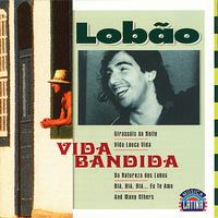 Lobão - Vida Bandida
