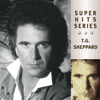 T G Sheppard - Super Hits