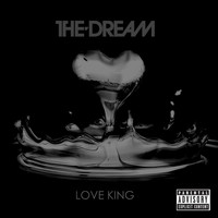 The-Dream - Love King (Explicit Version)