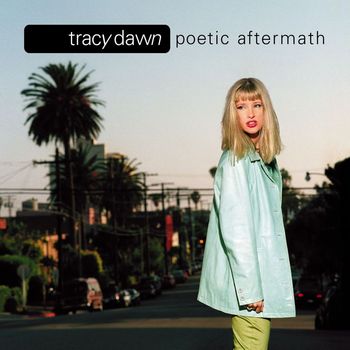 Tracy Dawn - Poetic Aftermath