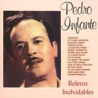 Pedro Infante - Boleros Inolvidables II