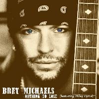 Bret Michaels - Nothing to Lose (Featuring Miley Cyrus) (Acoustic Version)