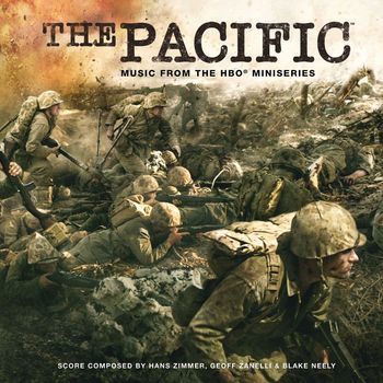 Hans Zimmer, Geoff Zanelli And Blake Neely - The Pacific (Music From the HBO Miniseries)