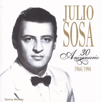 Julio Sosa - 30 Aniversario 1964/1994