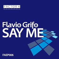 Flavio Grifo - Say Me EP